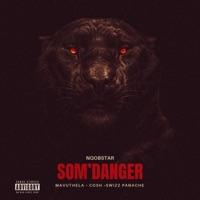 Som'danger (feat. Mavuthela, Cosh & Swizz Panache) - Single - Nqobstar