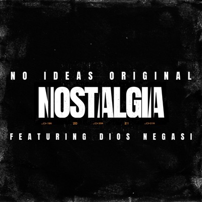 Nostalgia (feat. Dios Negasi) [Radio Edit] - Single