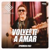 Volverte A Amar