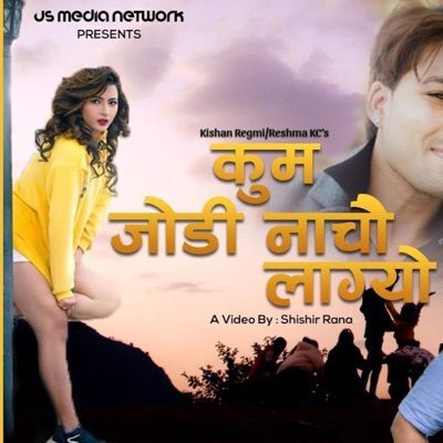 Kum Jodi Nachau Lageyooo (feat. Kishan Regmi) - Single