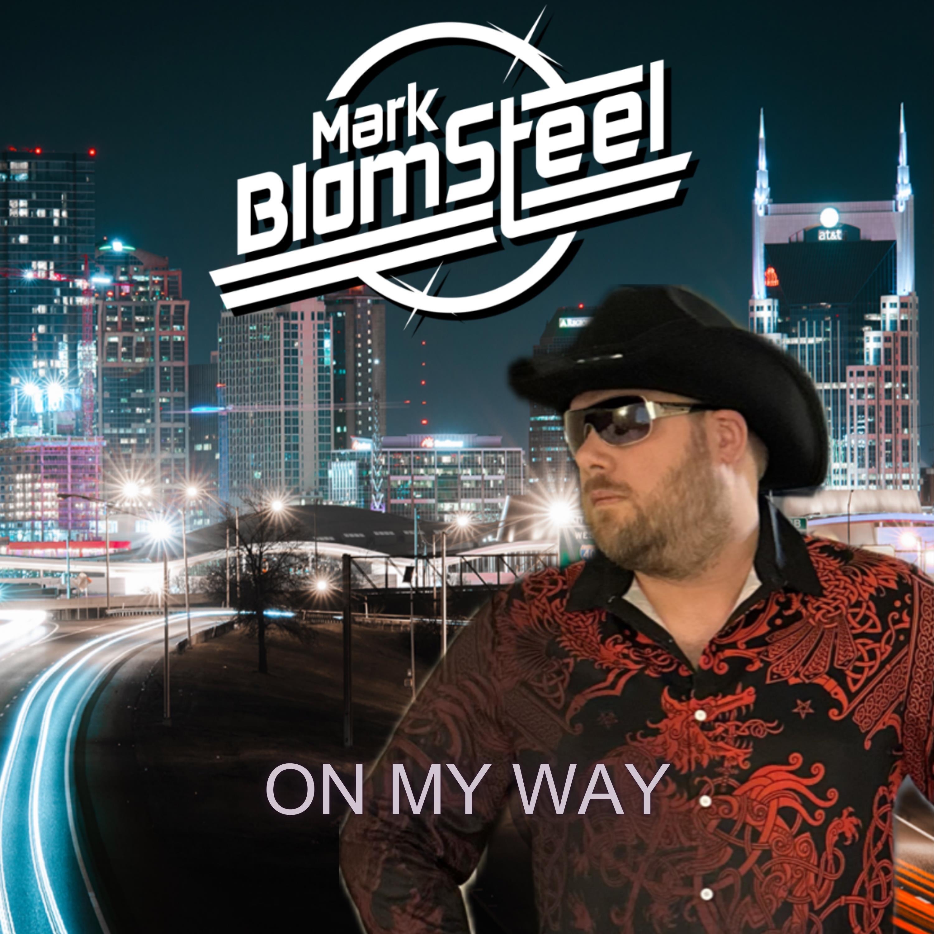 MARK BLOMSTEEL - On My Way - 2025 -