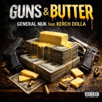 Guns & Butter (feat. Kerch Dolla) - Single - General Nuk