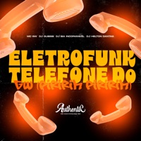 Eletrofunk Telefone do Gw (Piririm Piririm) [feat. MC GW] - Single - Dj Helton Dantas, DJ BIA INCOPARAVÉL & DJ GuiBSB