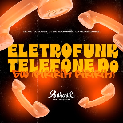 Eletrofunk Telefone do Gw (Piririm Piririm) [feat. MC GW] - Single