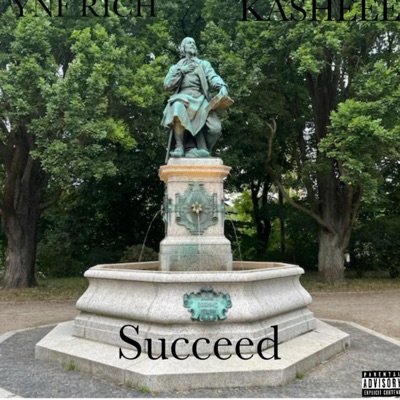 Succeed (feat. KASHËEË) - Single