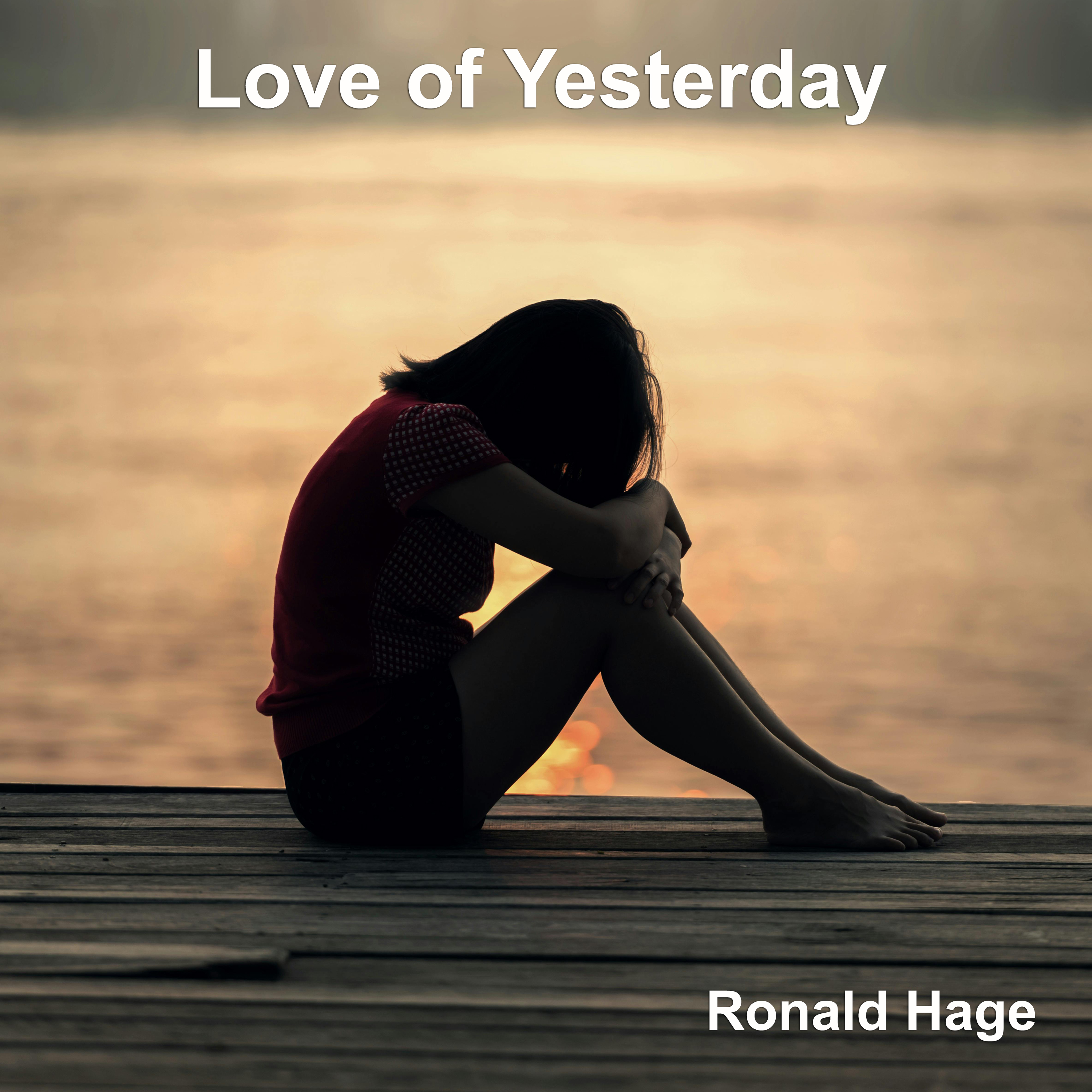 Ronald Hage - Love of Yesterday (Original Mix)