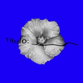 Título (feat. Francisco Benedito) artwork