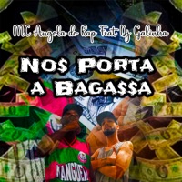 Nós Porta a Bagassa (feat. Dj Galinha) - Single - Mc Angola do Rap