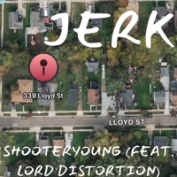 Jerk (feat. Lord Distortion) - Single - ShooterYoung