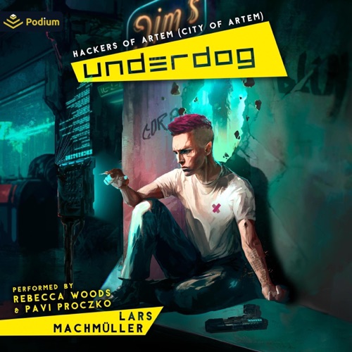 Underdog: Hackers of Artem, Part I (Unabridged) cover