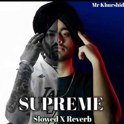 Mr Khurshid - SUPREME SLOWED X REVERB
