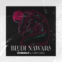 Bledi Nawara (feat. Sarra Smida) [Extended Mix] - Single - Chedly