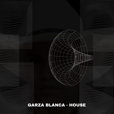 Garza Blanca - House - Single