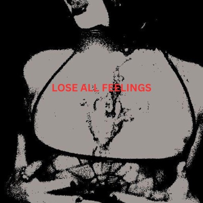 LOSE ALL FEELINGS (feat. MATILDA) - EP