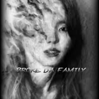 Broke Da Family - Single