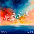 Buffen' It