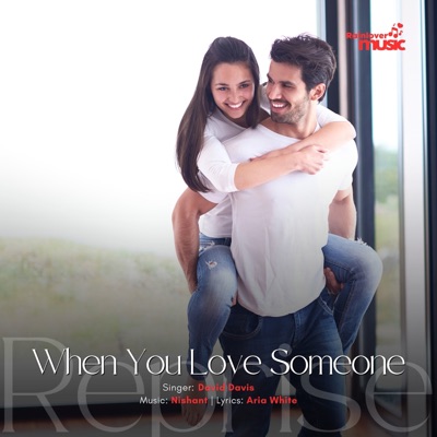 When You Love Someone Reprise - Single