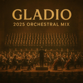 Gladio (2025 Orchestral Mix)