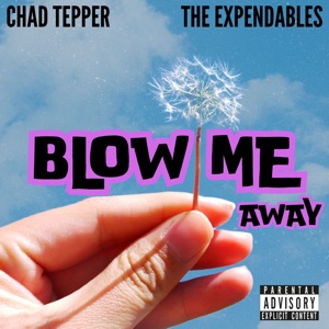 Blow Me Away Ft. the Expendables