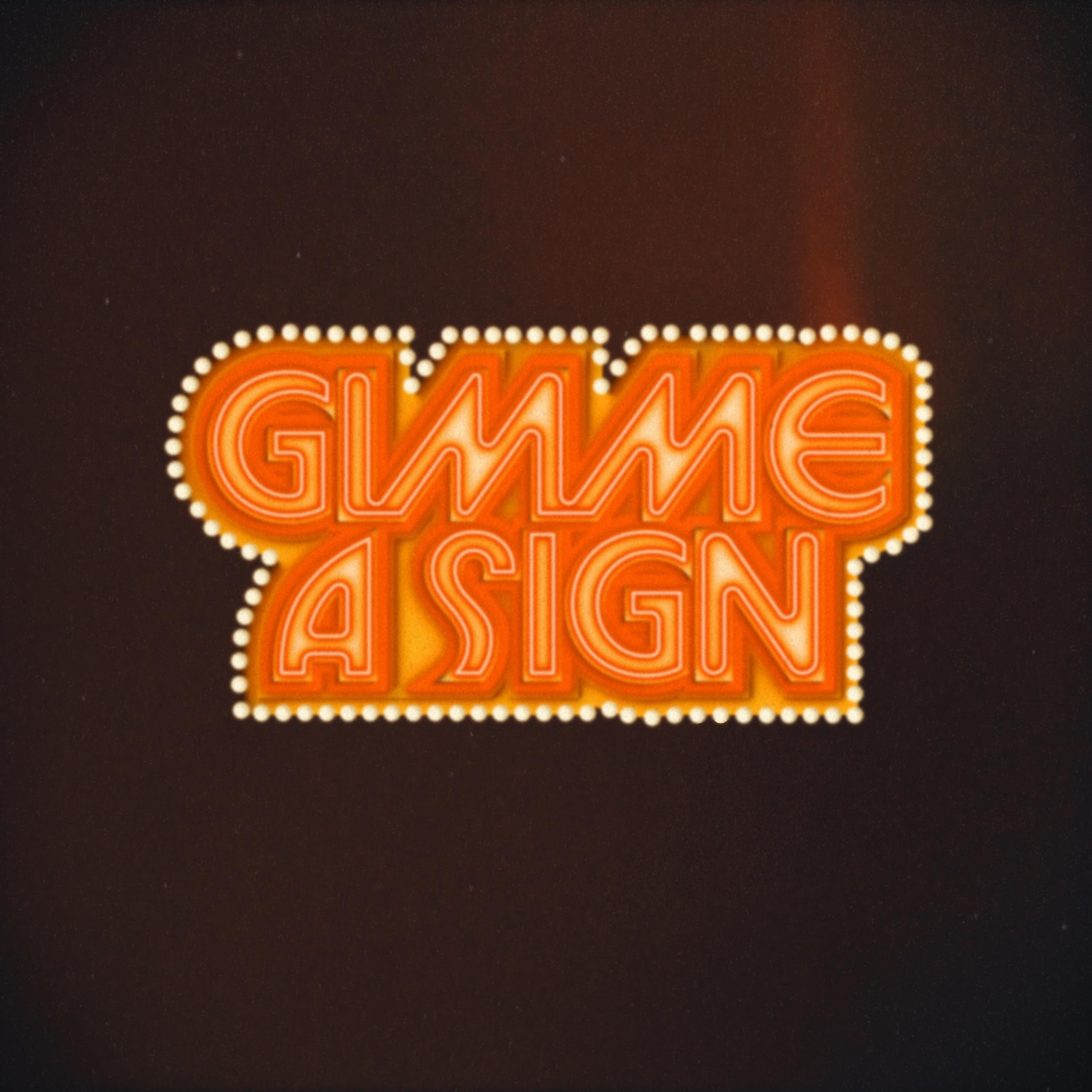 GIMME A SIGN - Single