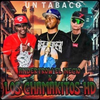Un Tabaco (feat. Los Chamakitos HD) - Single - Andertrow El Necio