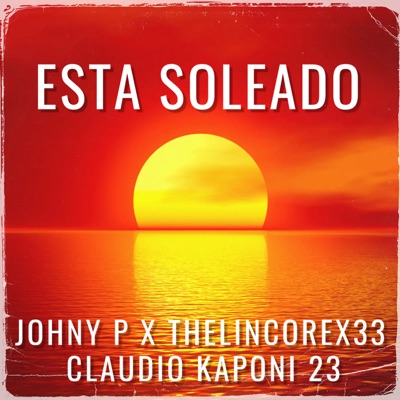 Esta Soleado (feat. Johny P & Claudio Kaponi 23) - Single