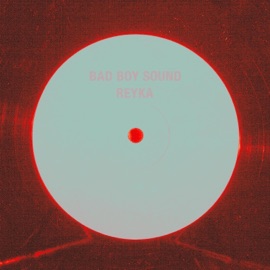 Bad Boy Sound REYKA