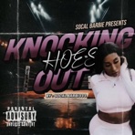 Knockin Hoes Out - Single