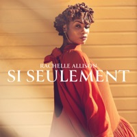 Si Seulement (Radio Edit) - Single - Rachelle Allison