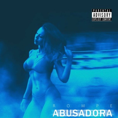 Rompe Abusadora (feat. Jo$e Fett) - Single