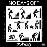 NO DAYS OFF - Single - RAW.G