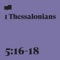 1 Thessalonians 5:16-18 (feat. Antoine Bradford, Zach Bolen & Claire Jackson) artwork