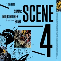 Scene 4 (feat. Sovei) - Single - Sumac & Moor Mother