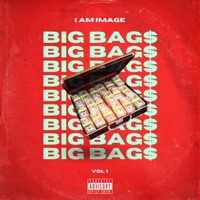 BIG BAG$ (Vol 1) - Single - I Am IMAGE