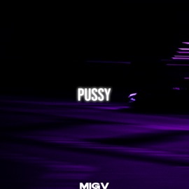 P***y MIGV