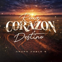 Raíz, Corazón y Destino - Grupo Doble S