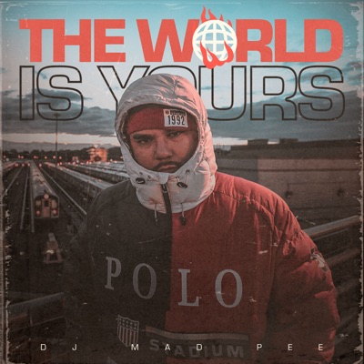 The World Is Yours
