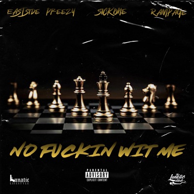 No Fuckin' Wit Me (feat. Rampage & SickOne) - Single