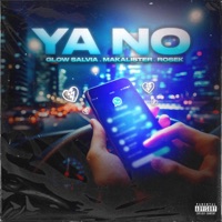 Ya No (feat. Green mafia & Rosek Mayo) - Single - Glow Salvia