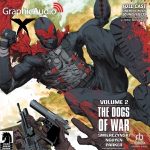 X Volume 2: The Dogs Of War [Dramatized Adaptation] : Dark Horse Comics (Dark Horse: X)