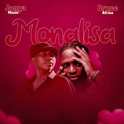 Monalisa (feat. Bruce Africa) - Single