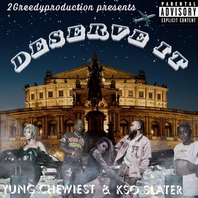 Deserve It (feat. KSO Slater) - Single