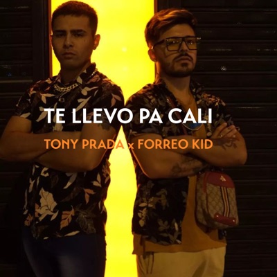 Te Llevo Pa Cali (feat. Forreo Kid) - Single