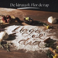 Llega el día (feat. Flor De Rap) - Single - De Kiruza