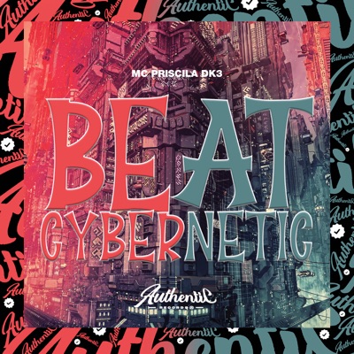 Beat Cybernetic (feat. Mc Priscila) - Single