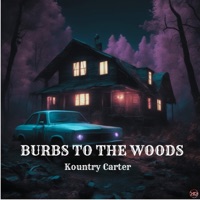 Burbs to the Woods - Single - Kountry Carter