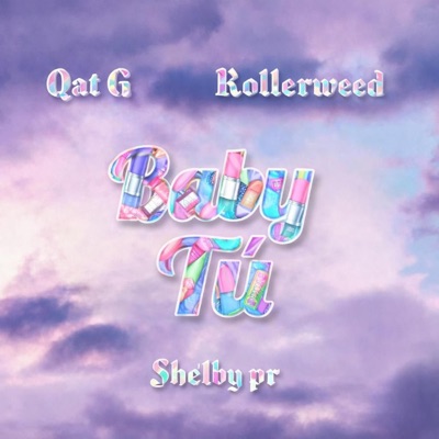 Baby tu (feat. TrippieBoys & QAT G) - Single