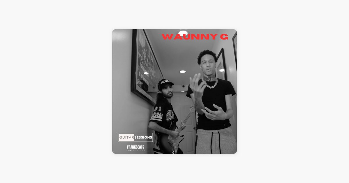 Waunny G Guitar Session - Single - Album by WaunnyG & Frank Beats