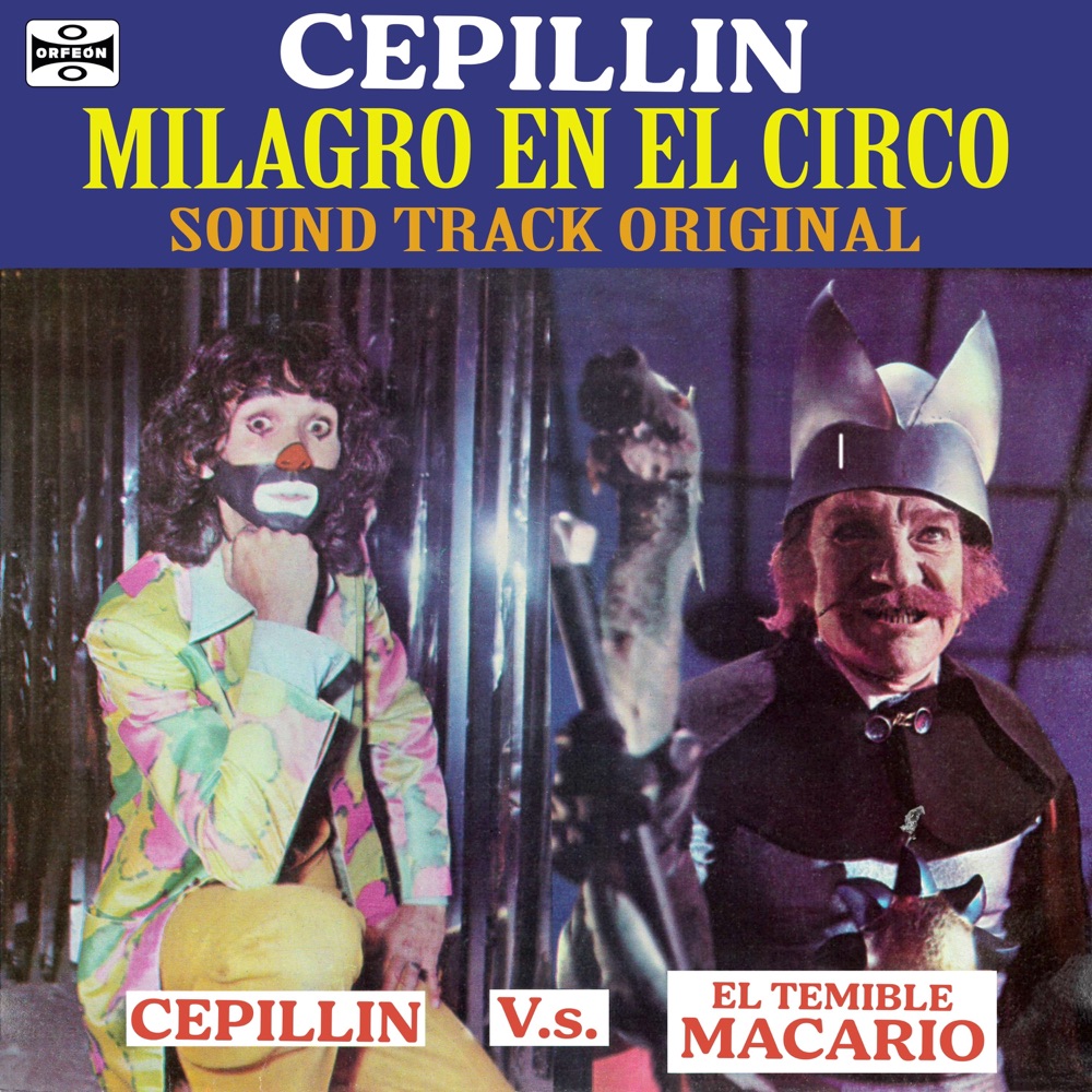 Обложка альбома «Milagro en el Circo (2024 Remastered)» — Cepillín