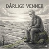 Tore StAI - Dårlige Venner